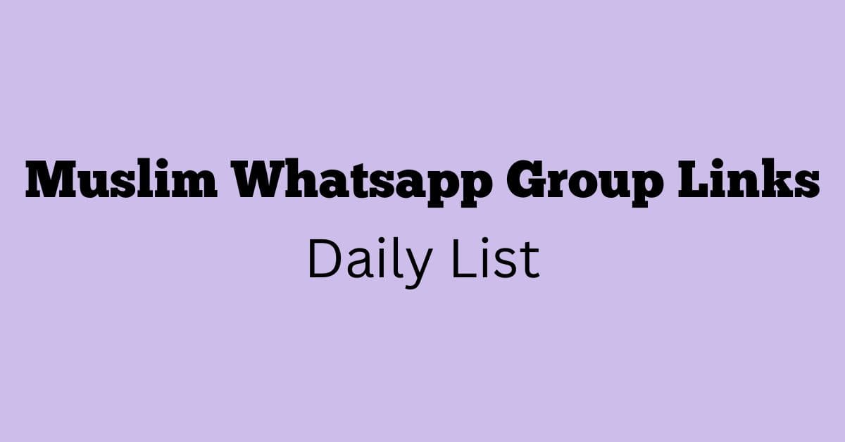 Muslim Whatsapp Group Links Daily List