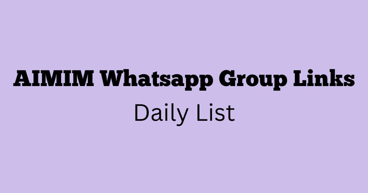 AIMIM Whatsapp Group Links Daily List