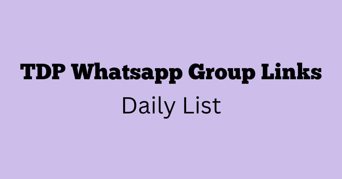 TDP Whatsapp Group Links Daily List