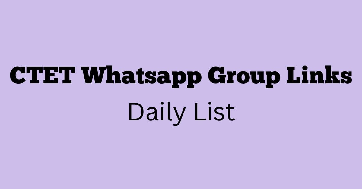 CTET Whatsapp Group Links Daily List