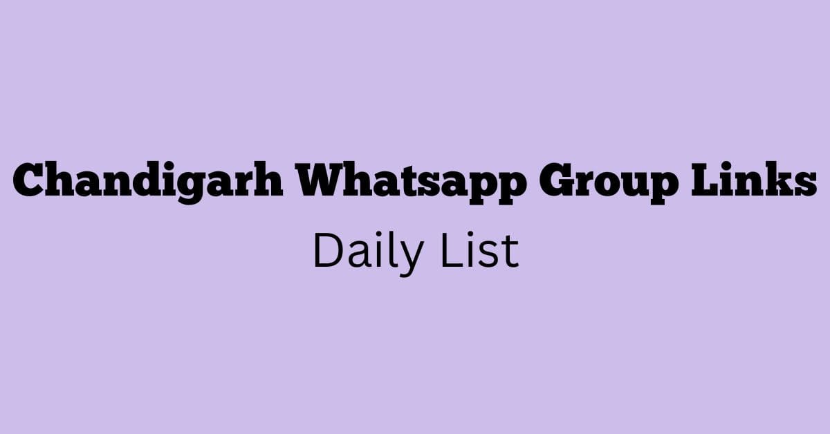 Chandigarh Whatsapp Group Links Daily List