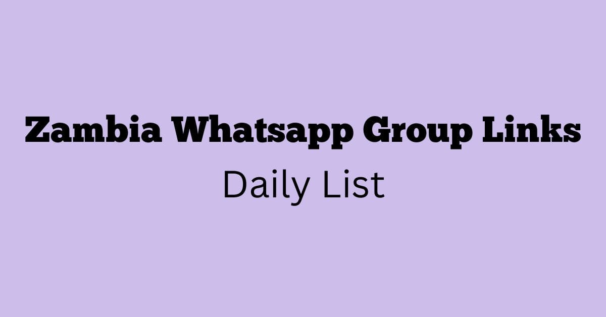 Zambia Whatsapp Group Links Daily List