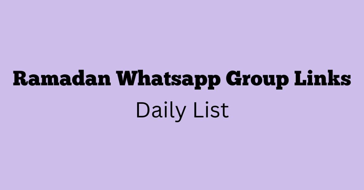 You are currently viewing Ramadan Whatsapp Group Links Daily List