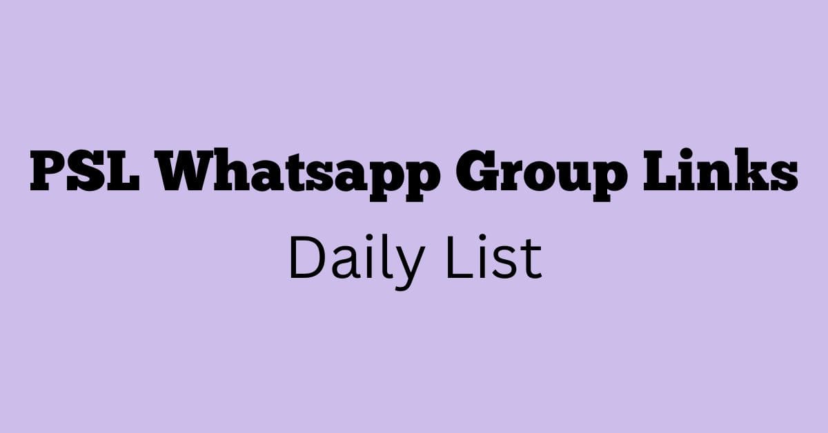 PSL Whatsapp Group Links Daily List