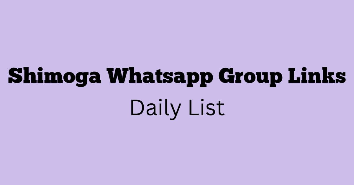 Shimoga Whatsapp Group Links Daily List