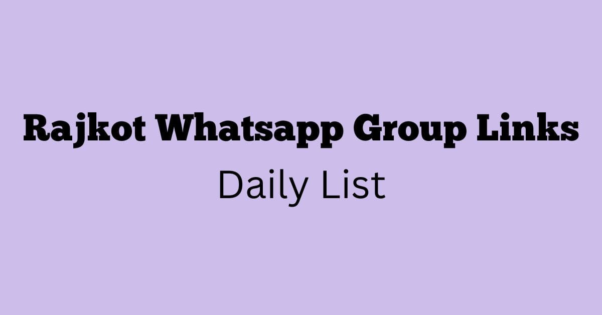 Rajkot Whatsapp Group Links Daily List