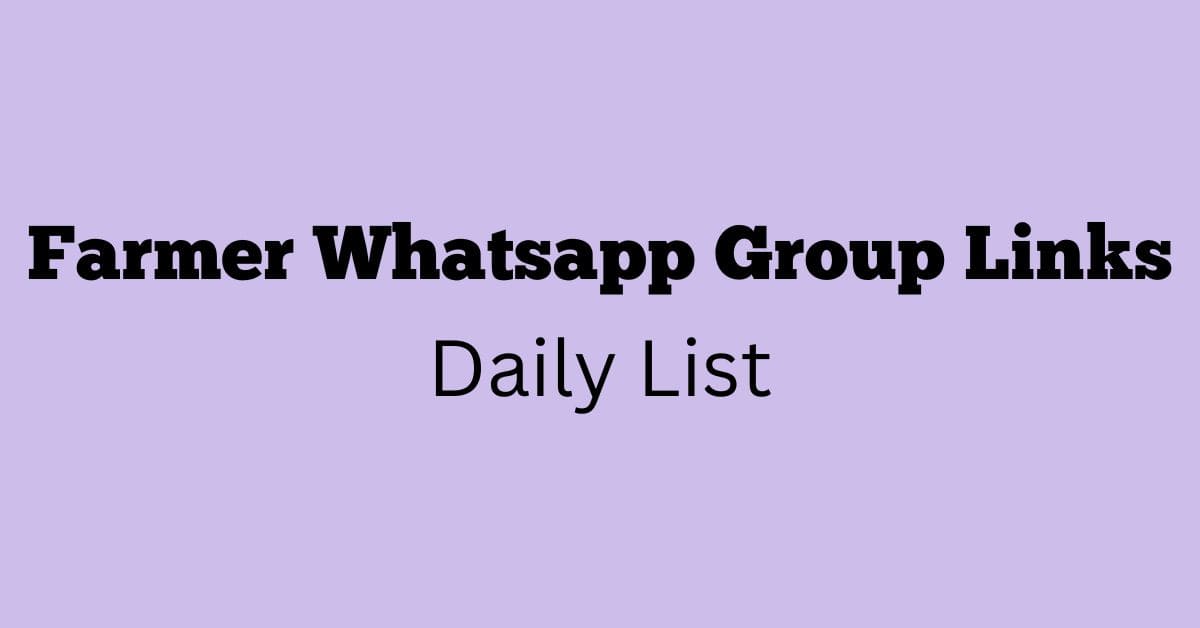 Farmer Whatsapp Group Links Daily List