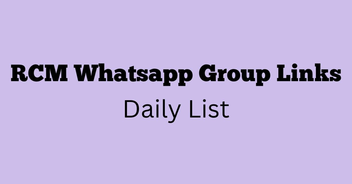 RCM Whatsapp Group Links Daily List