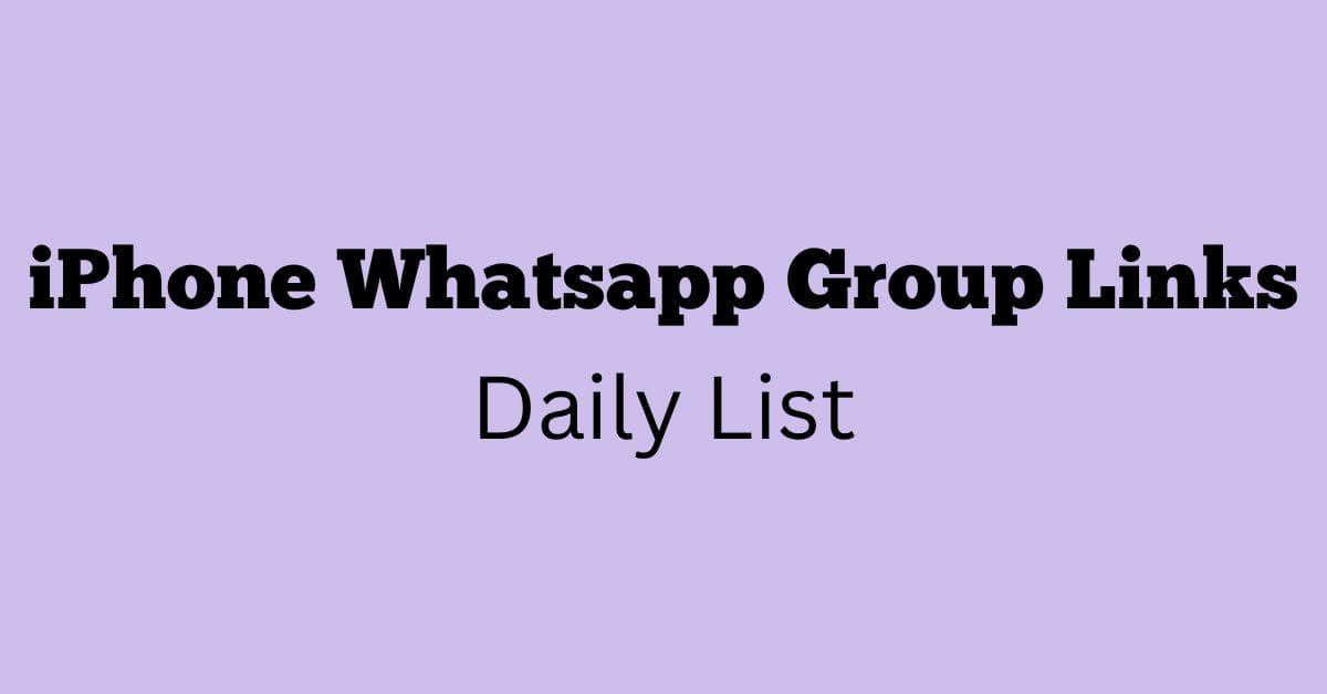 iPhone Whatsapp Group Links Daily List