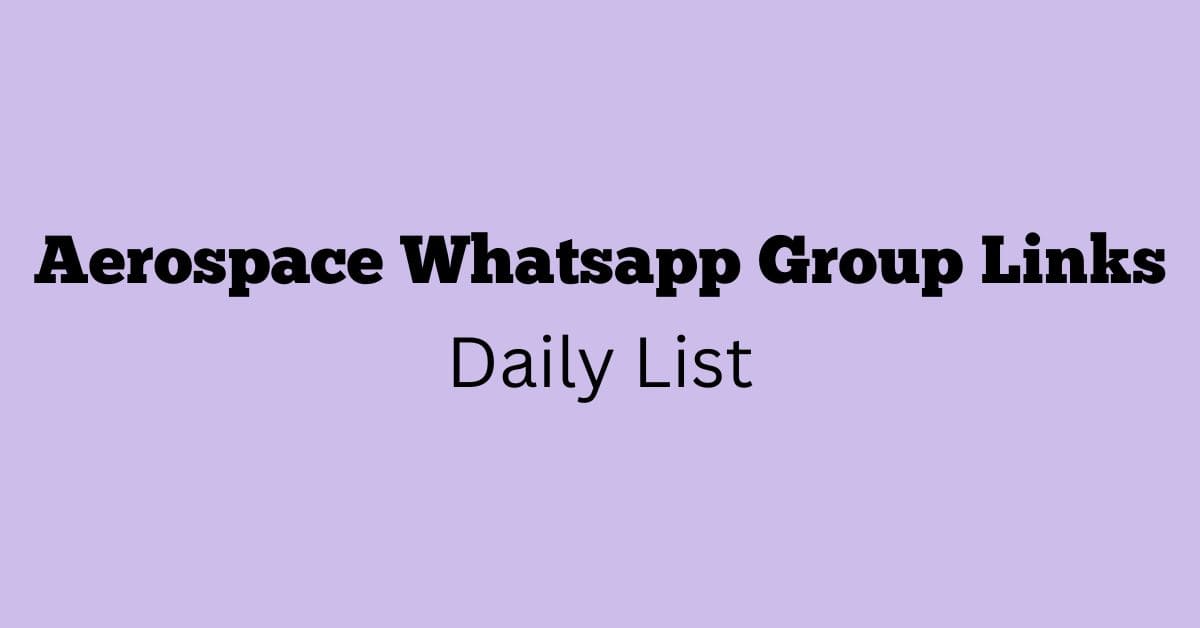 Aerospace Whatsapp Group Links Daily List