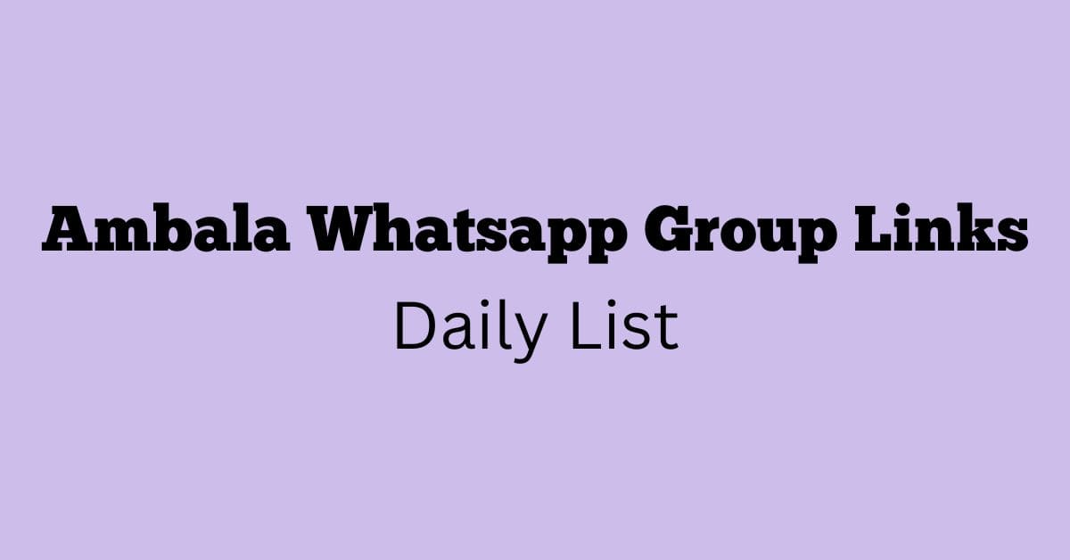 Ambala Whatsapp Group Links Daily List