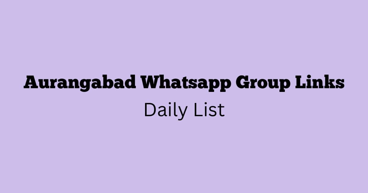 Aurangabad Whatsapp Group Links Daily List