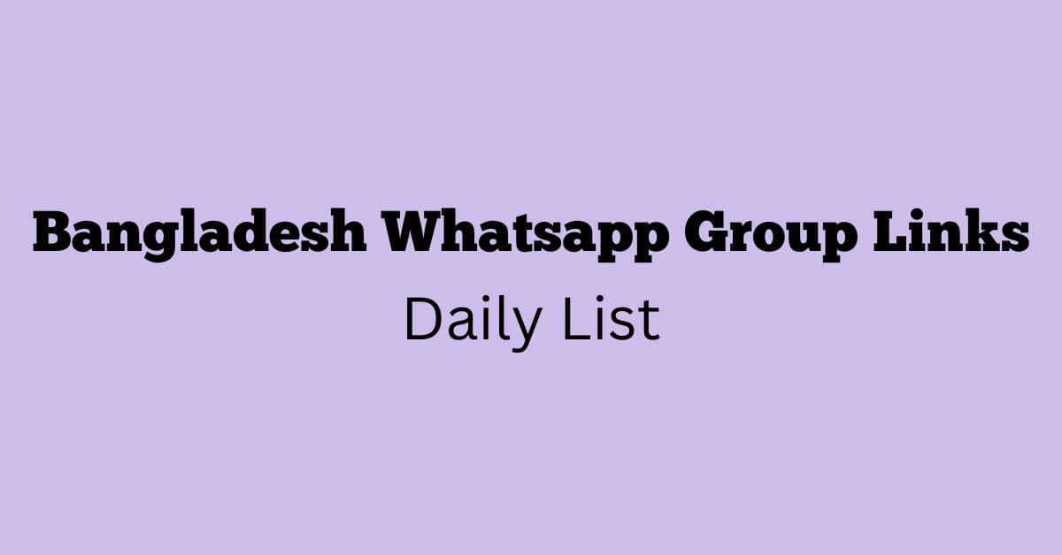 Bangladesh Whatsapp Group Links Daily List