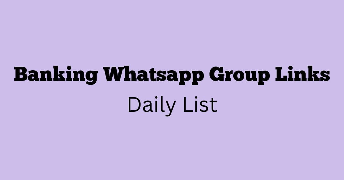 Banking Whatsapp Group Links Daily List