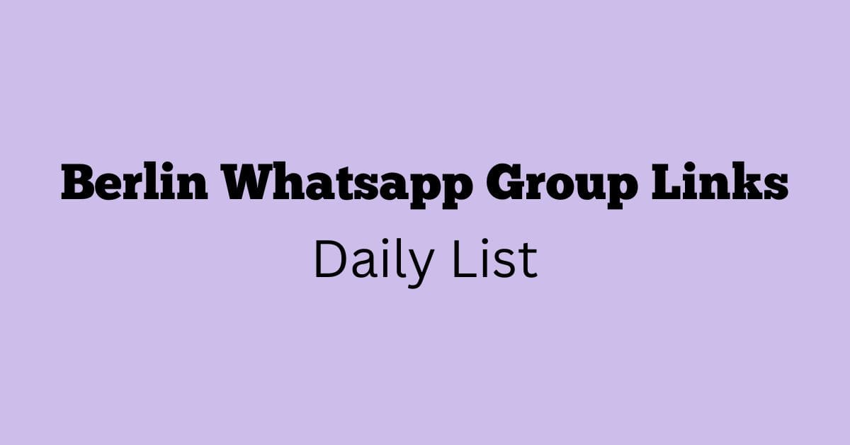 Berlin Whatsapp Group Links Daily List