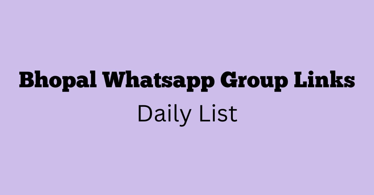 Bhopal Whatsapp Group Links Daily List