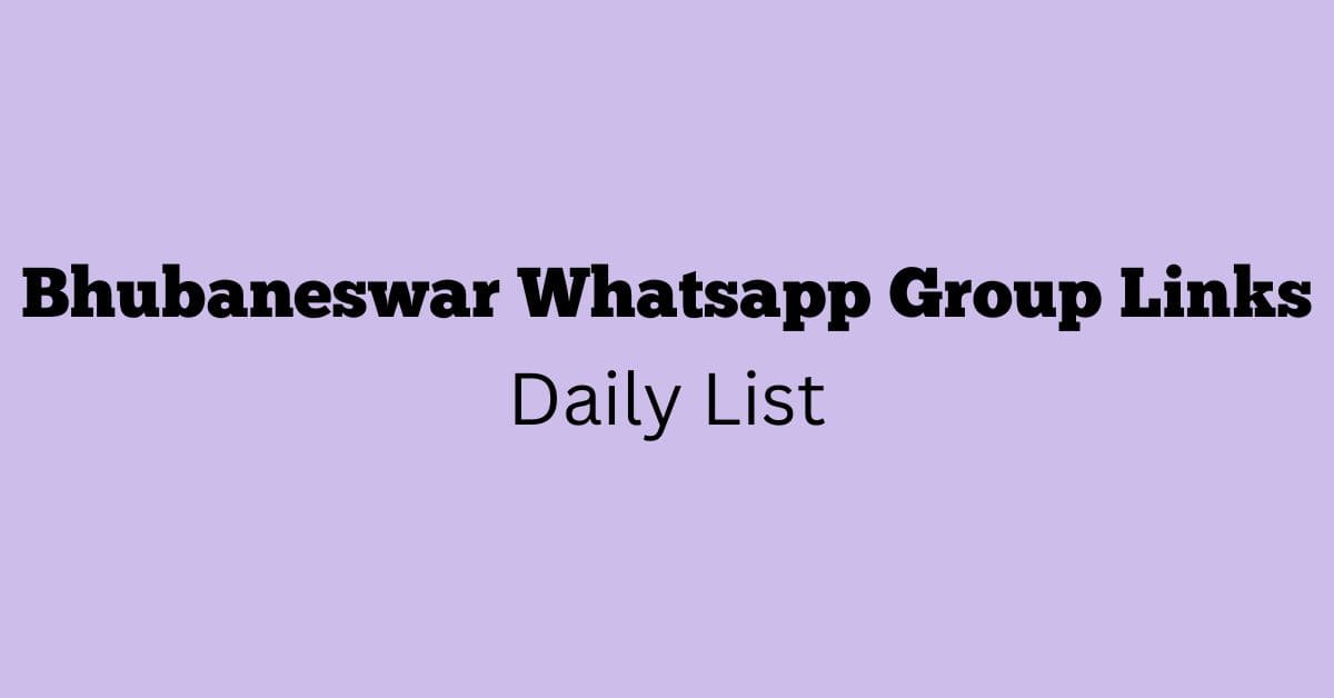 Bhubaneswar Whatsapp Group Links Daily List