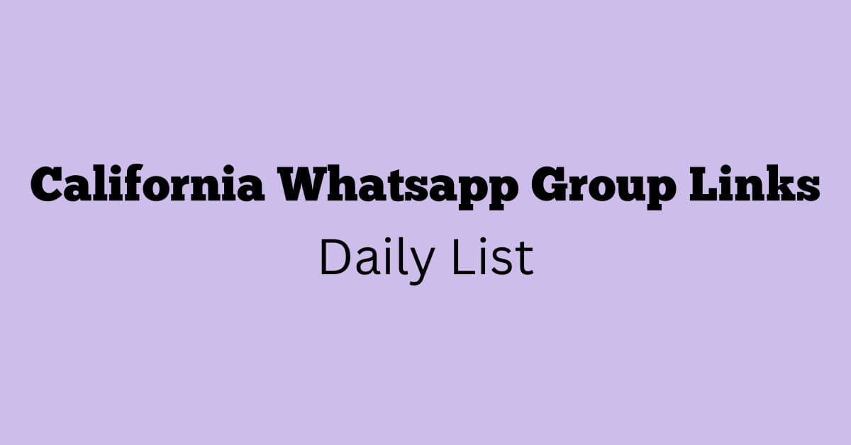 California Whatsapp Group Links Daily List