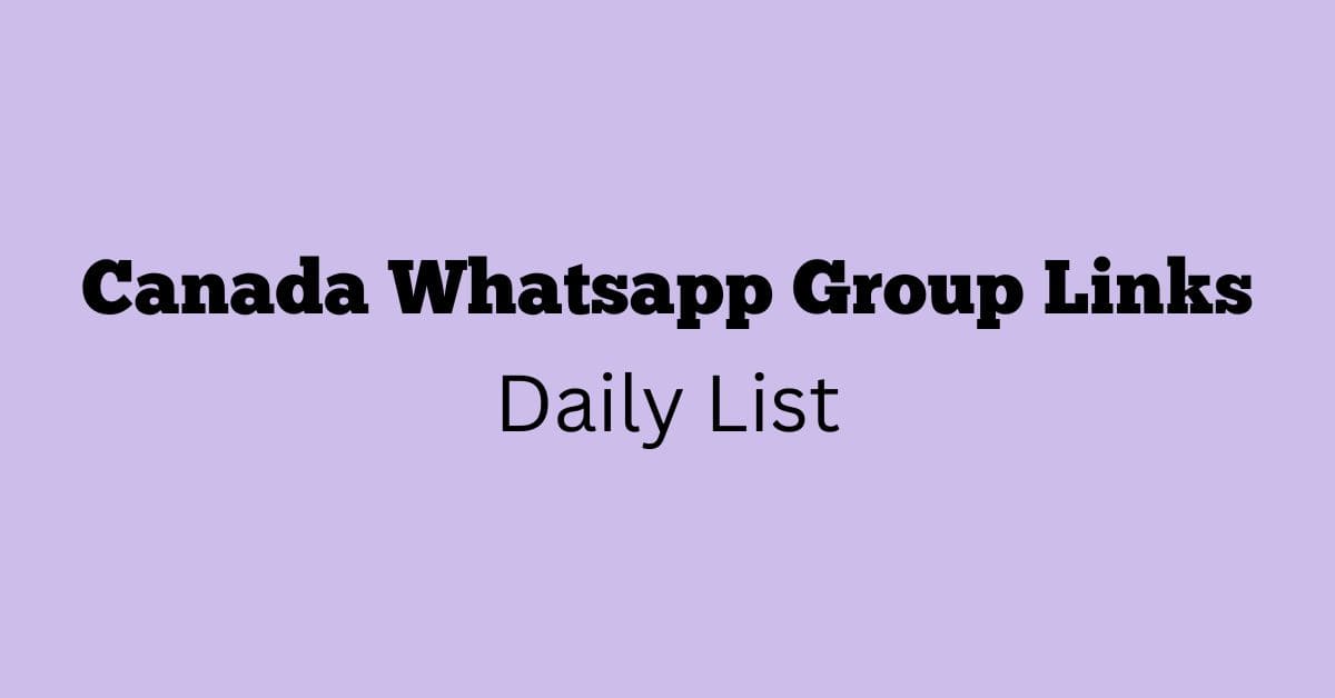 Canada Whatsapp Group Links Daily List