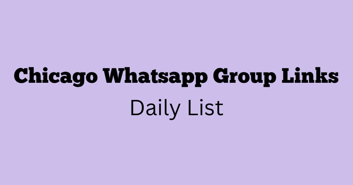 Chicago Whatsapp Group Links Daily List