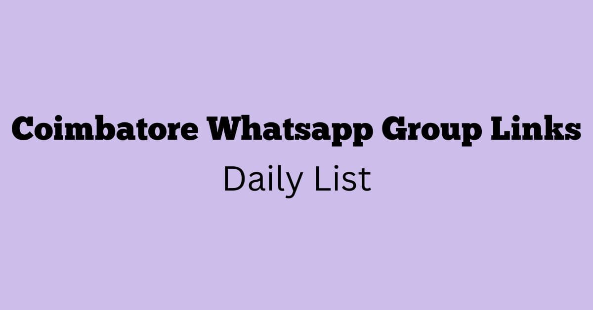 Coimbatore Whatsapp Group Links Daily List