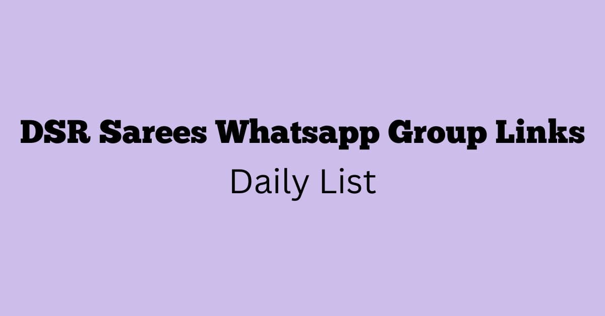 DSR Sarees Whatsapp Group Links Daily List