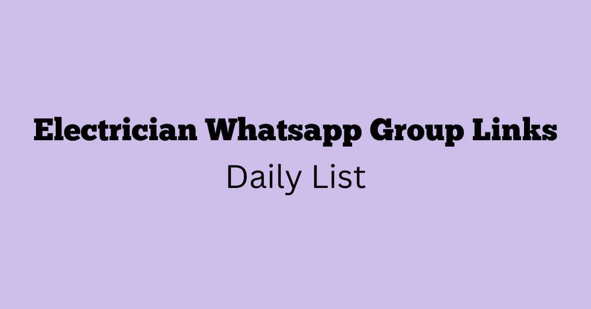 Electrician Whatsapp Group Links Daily List