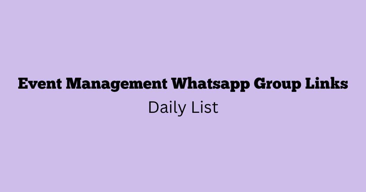 Event Management Whatsapp Group Links Daily List