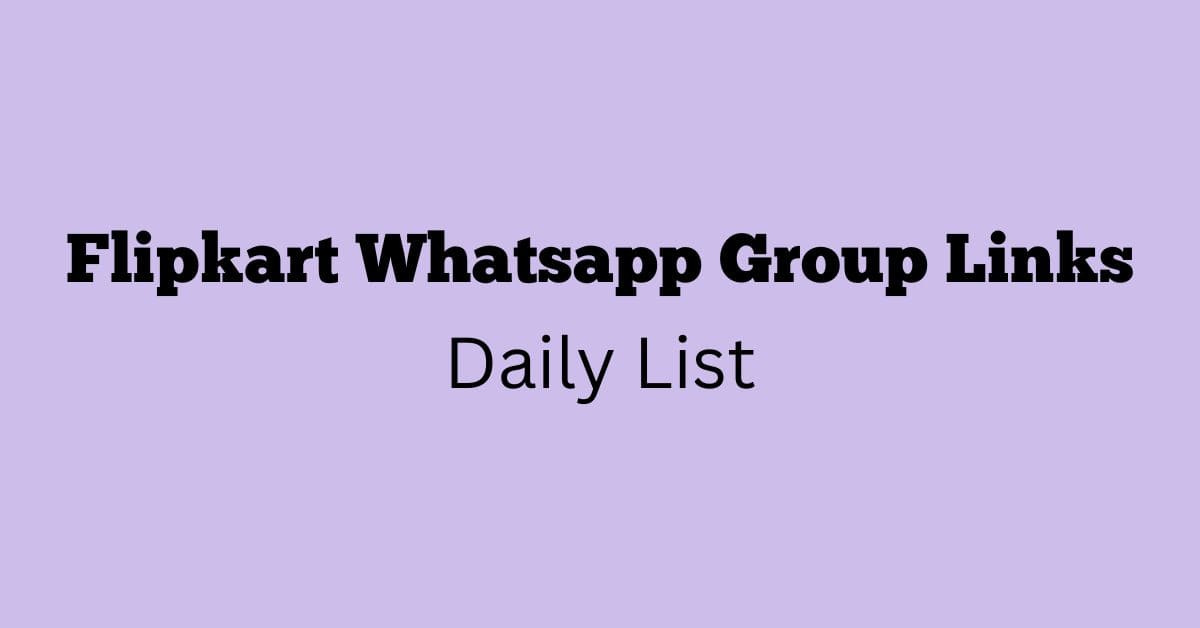 Flipkart Whatsapp Group Links Daily List