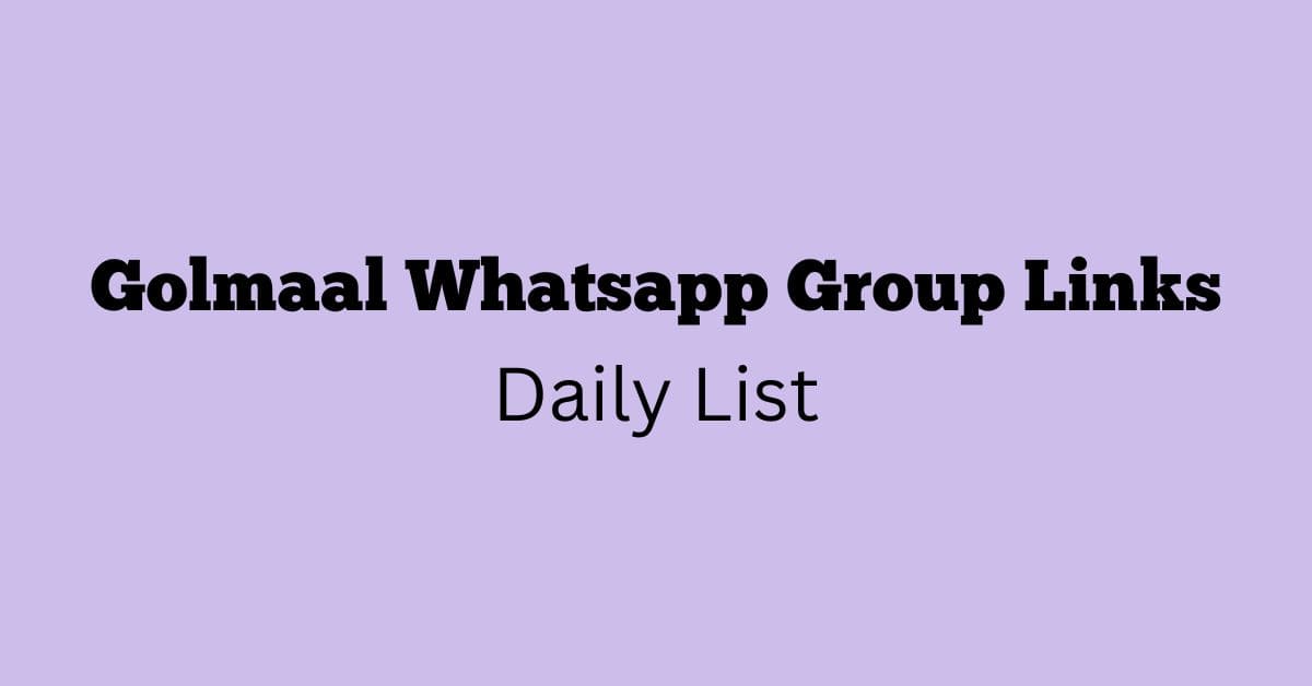 Golmaal Whatsapp Group Links Daily List