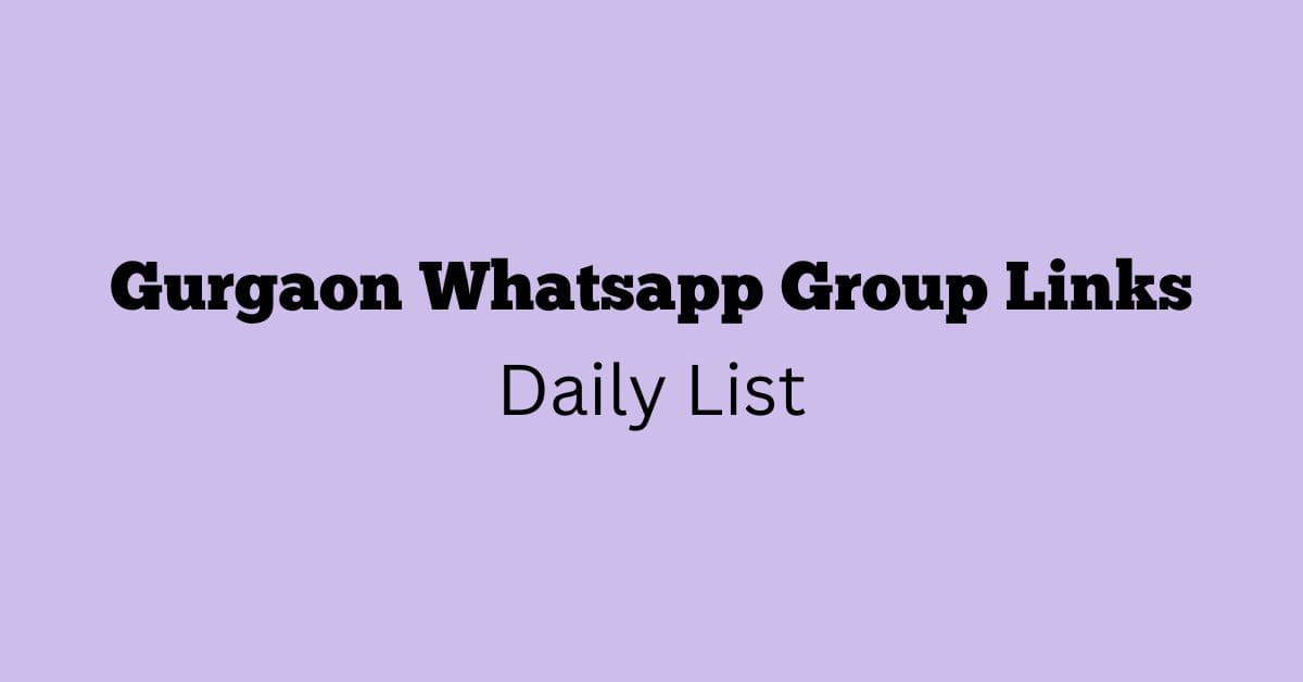 Gurgaon Whatsapp Group Links Daily List
