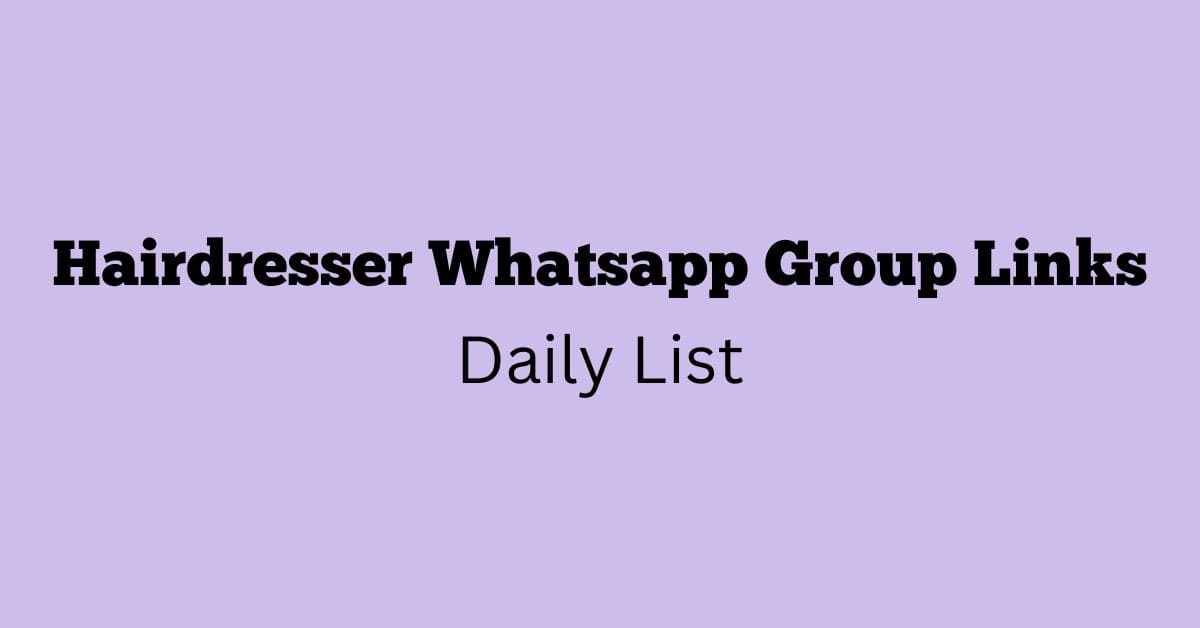 Hairdresser Whatsapp Group Links Daily List