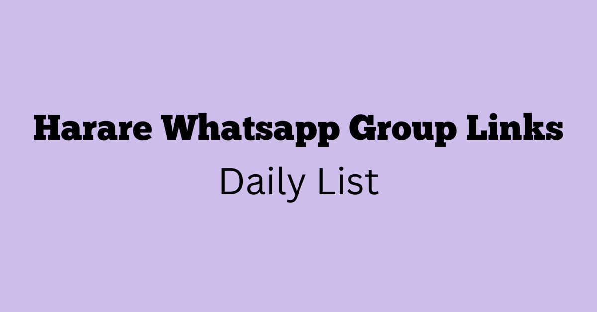 Harare Whatsapp Group Links Daily List