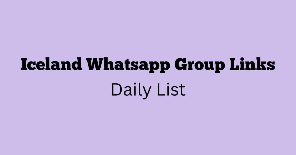 Iceland Whatsapp Group Links Daily List