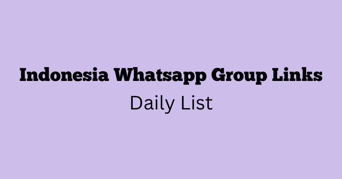 Indonesia Whatsapp Group Links Daily List