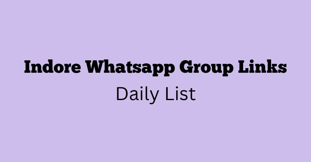 Indore Whatsapp Group Links Daily List