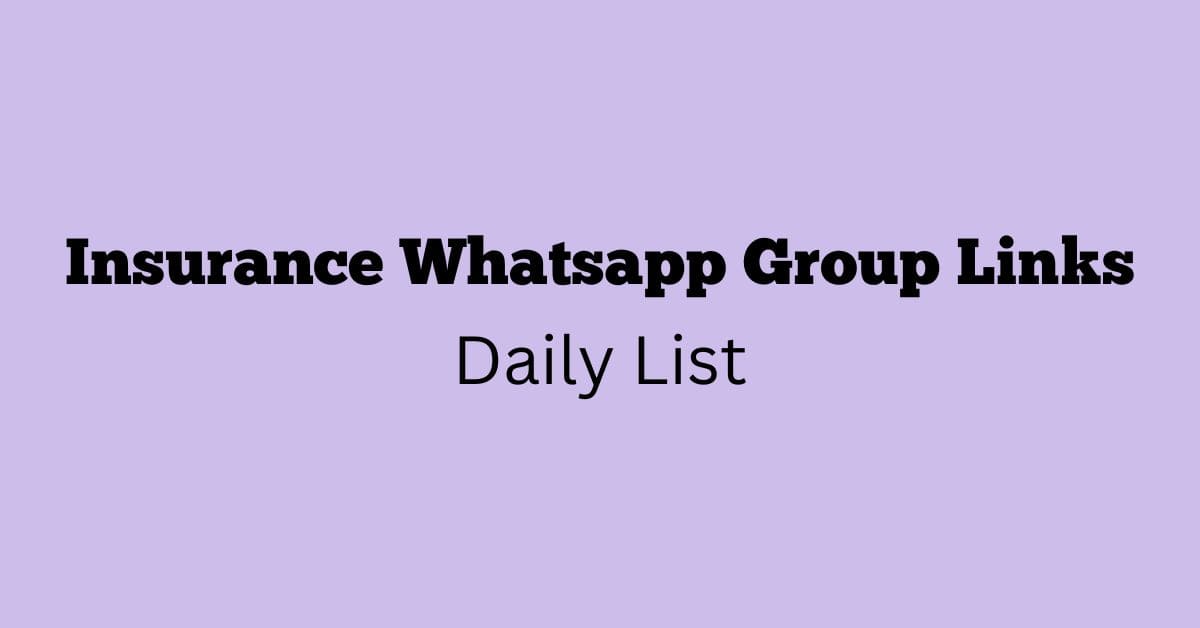 Insurance Whatsapp Group Links Daily List