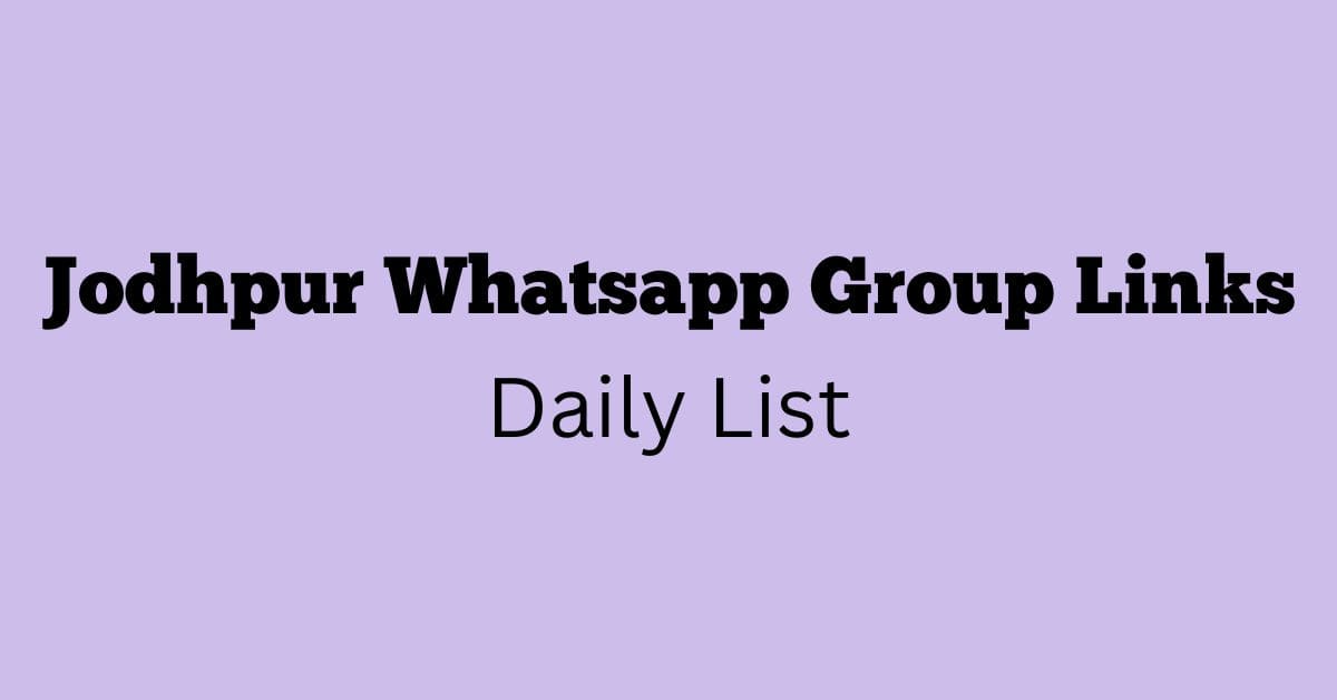 Jodhpur Whatsapp Group Links Daily List