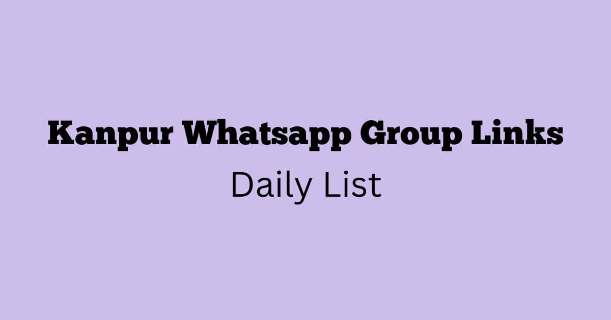 Kanpur Whatsapp Group Links Daily List