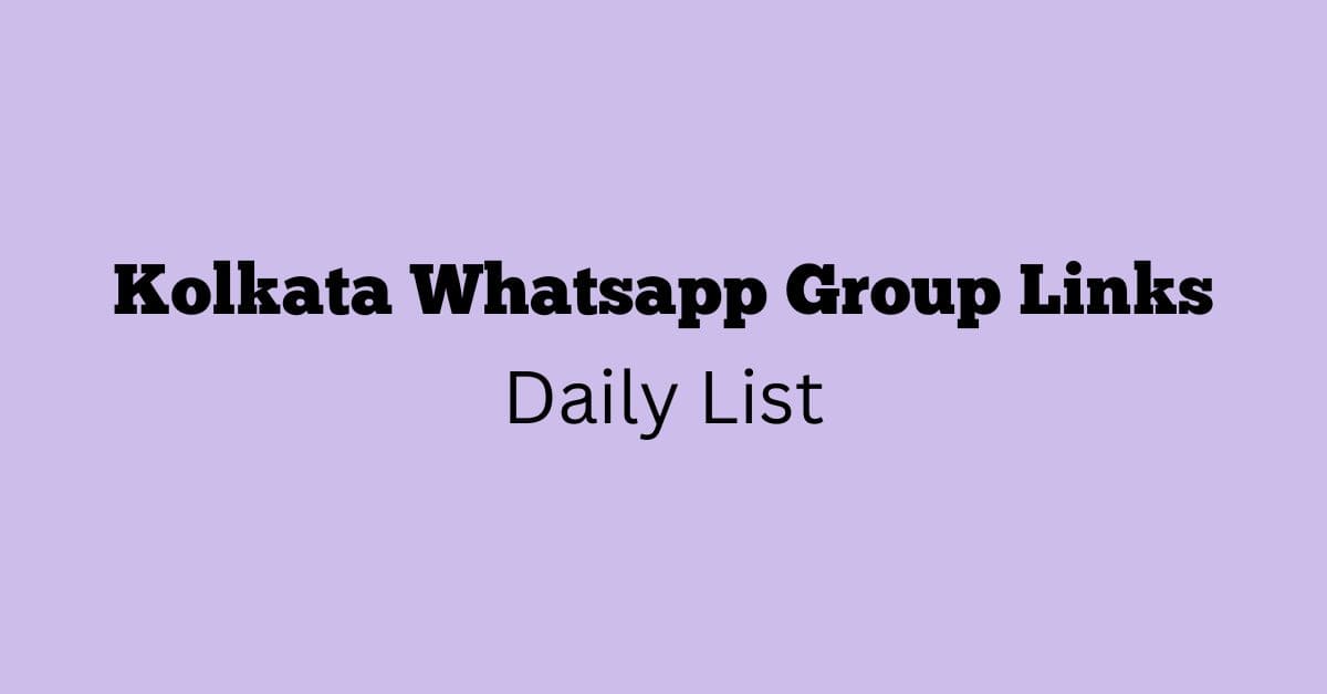 Kolkata Whatsapp Group Links Daily List