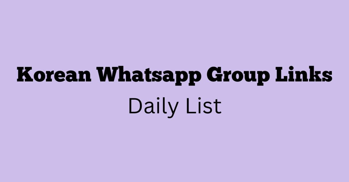 Korean Whatsapp Group Links Daily List