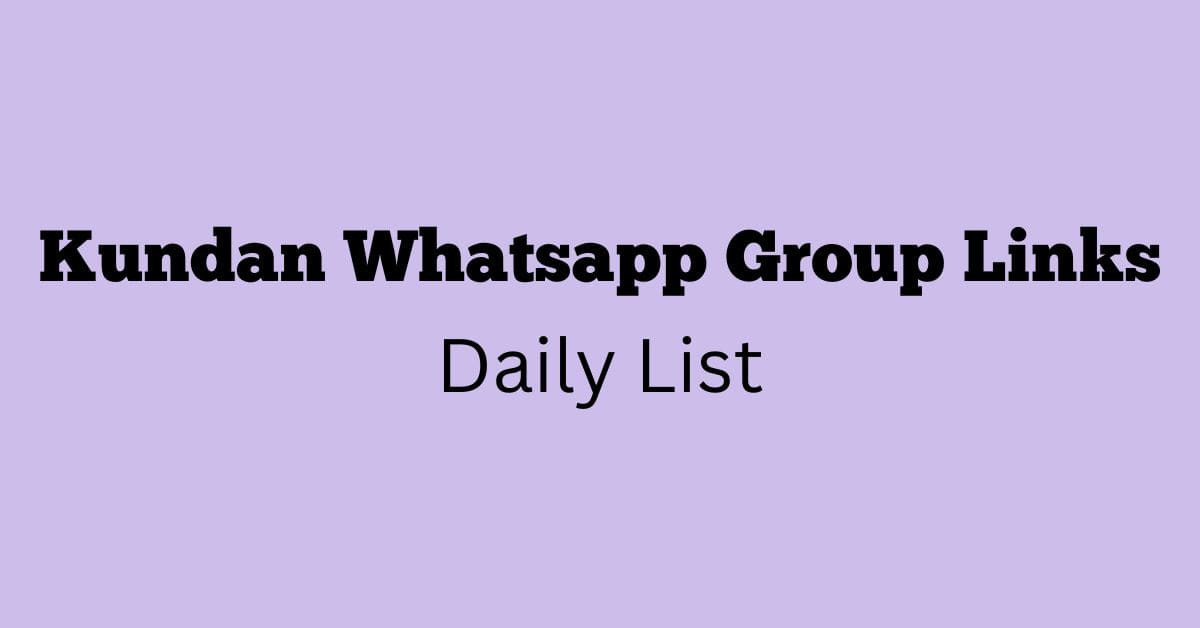 Kundan Whatsapp Group Links Active List
