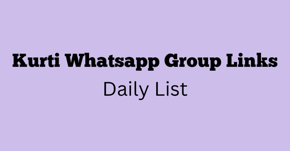 Kurti Whatsapp Group Links Daily List