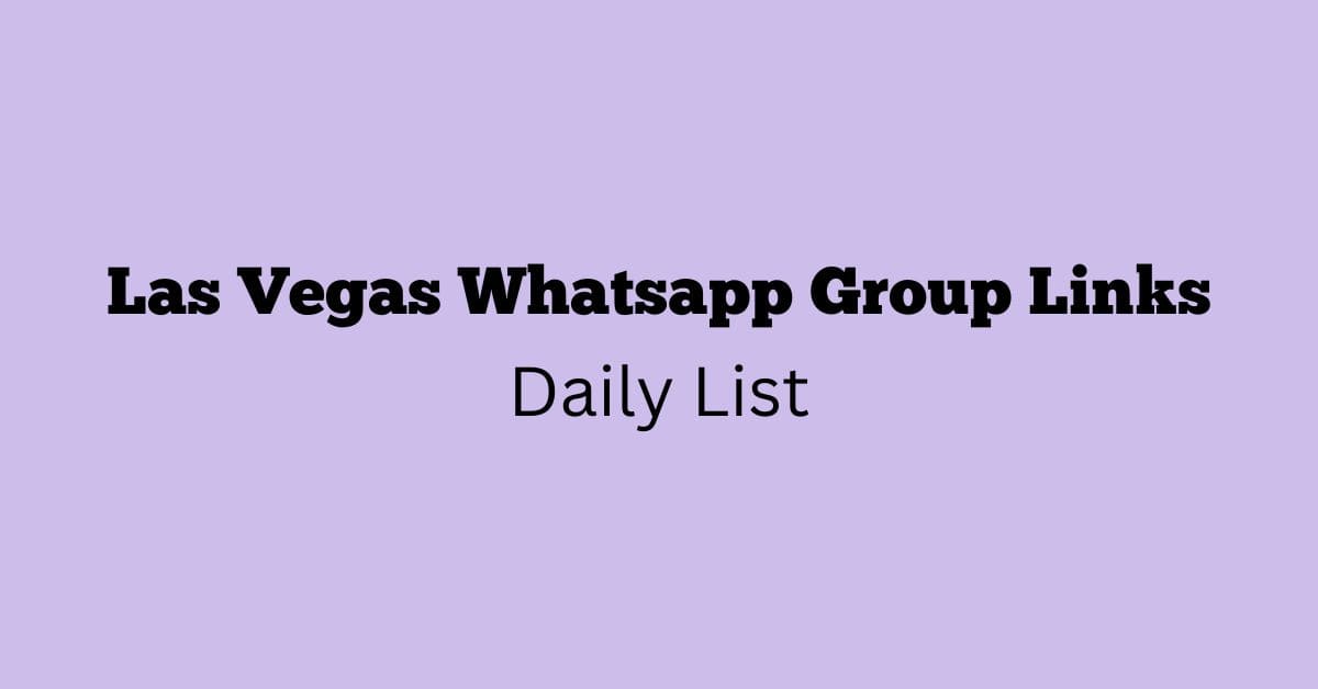 Las Vegas Whatsapp Group Links Daily List