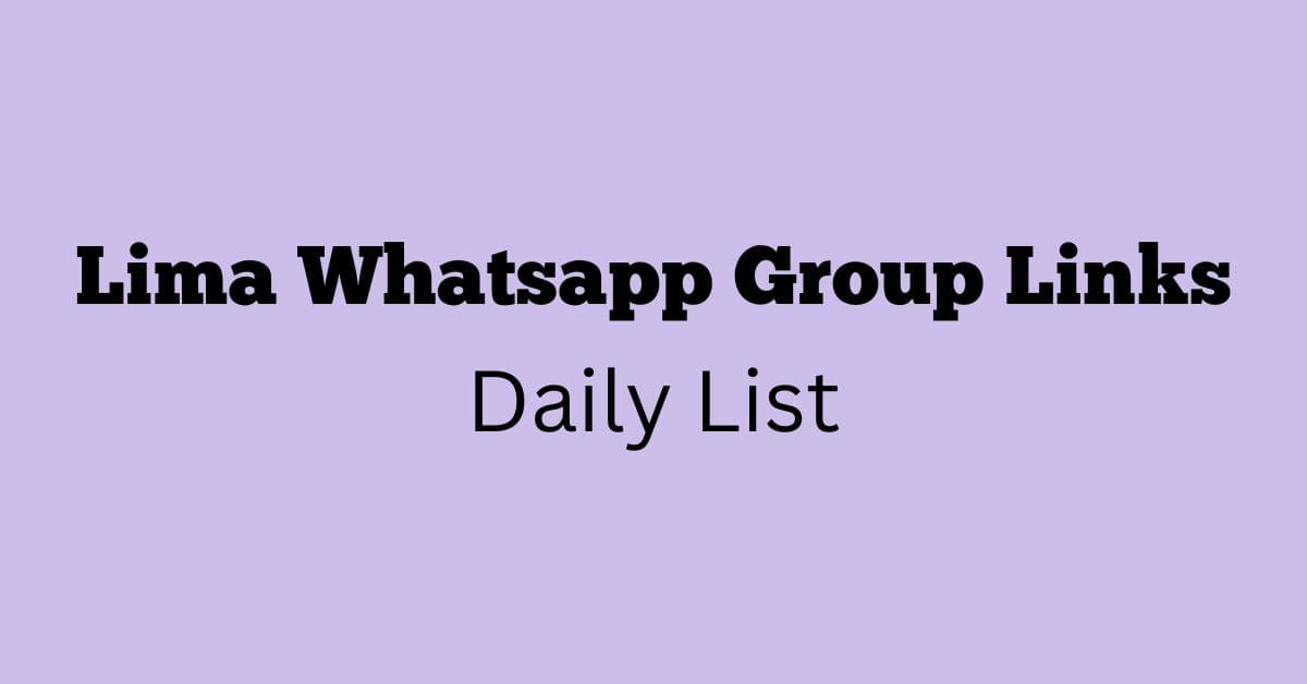 Lima Whatsapp Group Links Daily List