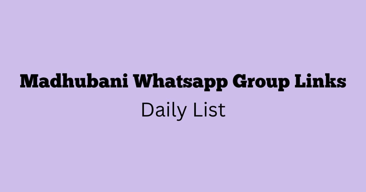 Madhubani Whatsapp Group Links Daily List