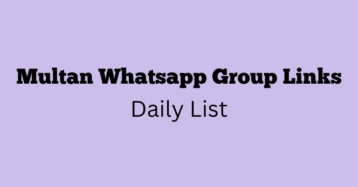 Multan Whatsapp Group Links Daily List