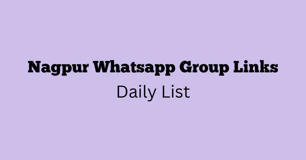 Nagpur Whatsapp Group Links Daily List