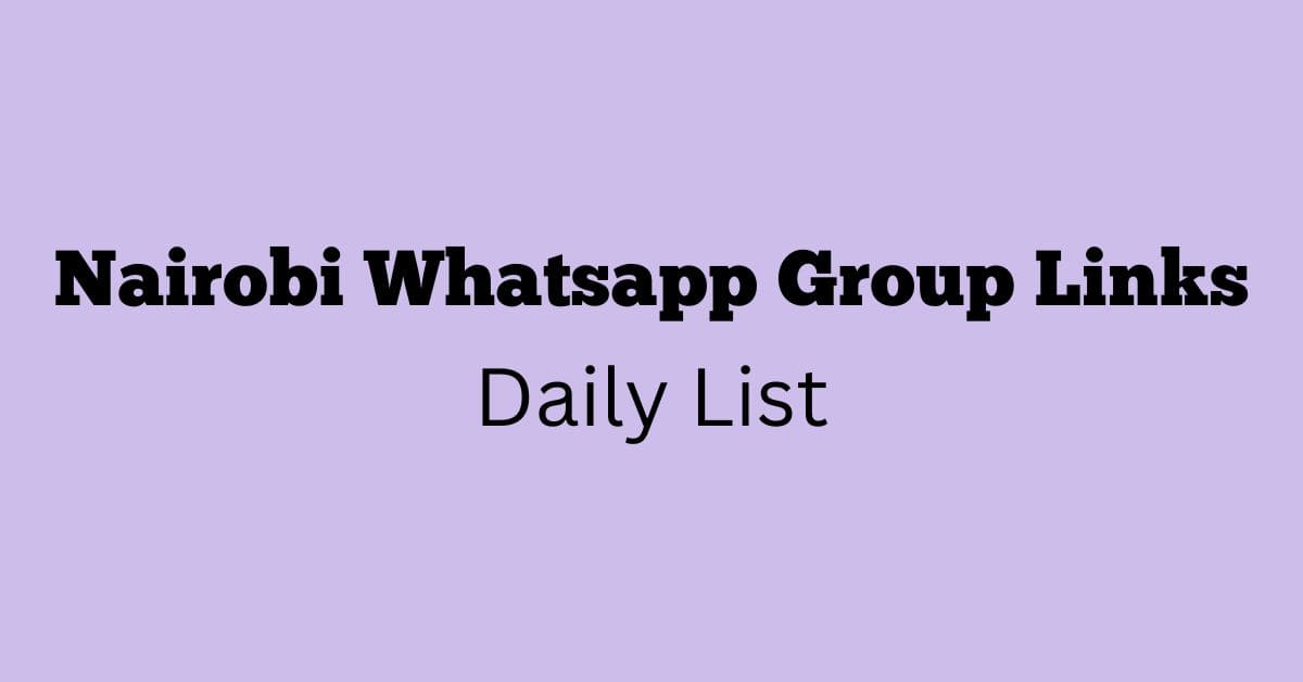 Nairobi Whatsapp Group Links Daily List