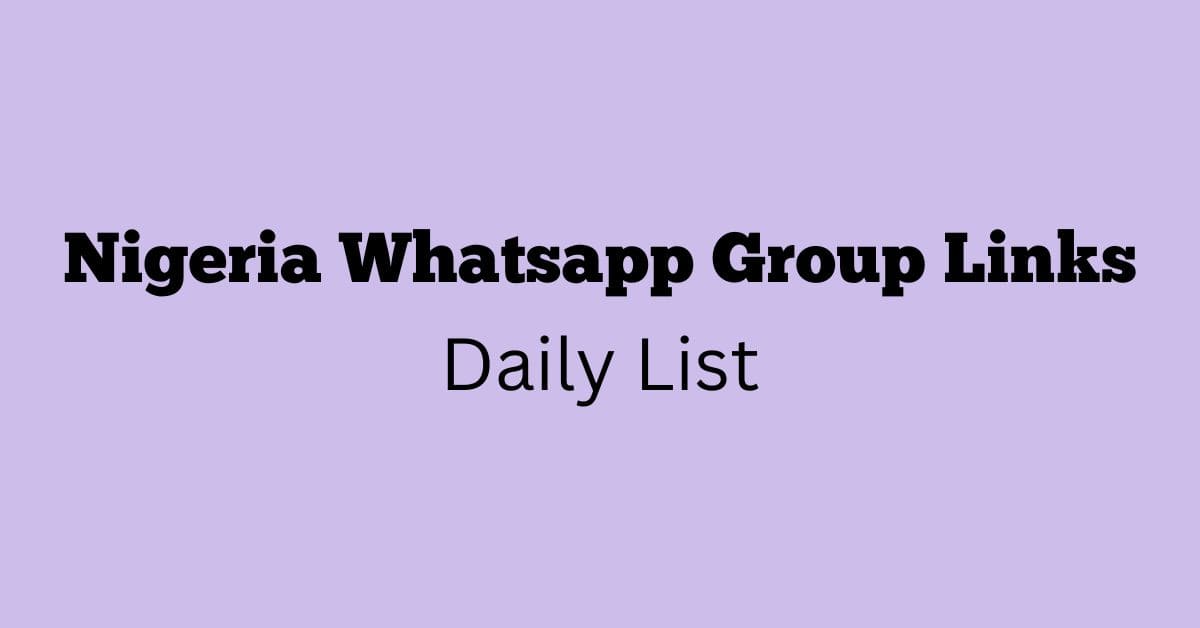 Nigeria Whatsapp Group Links Daily List